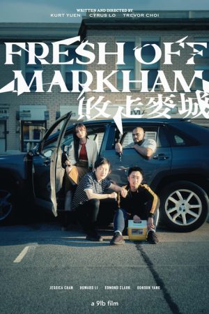 Fresh off Markham (2024) poster
