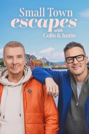 Small Town Escapes with Colin & Justin (2026) poster