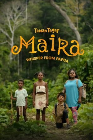 Teman Tegar: Maira – Whisper From Papua (2026) poster