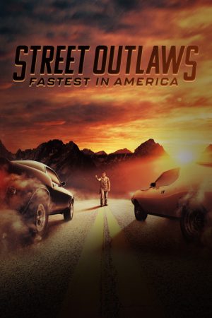Street Outlaws: Fastest In America (2020) poster