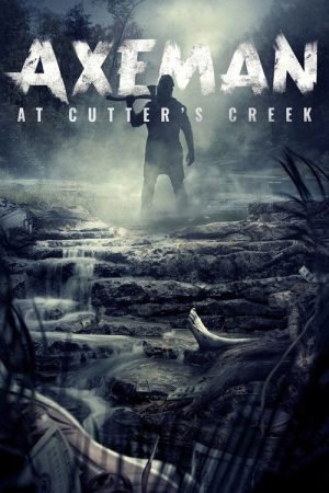 Axeman at Cutter’s Creek (2021) poster