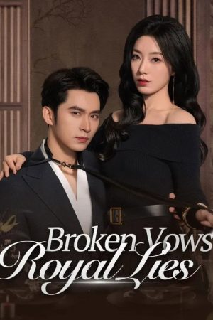 Broken Vows, Royal Lies (2025) poster