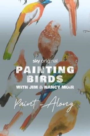 Painting Birds with Jim and Nancy Moir (2023) poster
