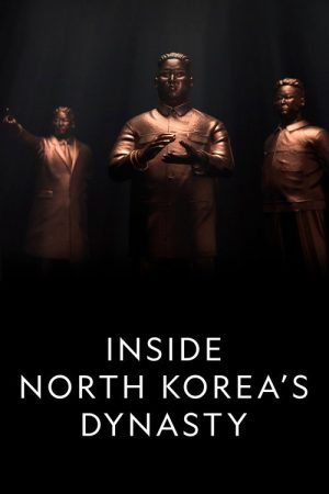 Inside North Korea’s Dynasty (2018) poster
