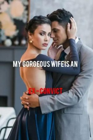My Gorgeous Wife Is an Ex-convict (2023) poster