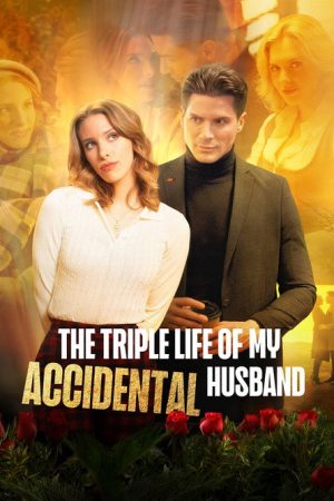 The Triple Life of My Accidental Husband (2025) poster