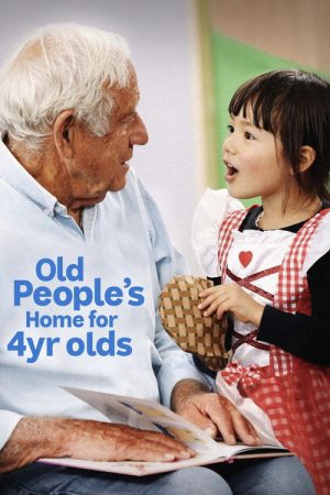 Old People’s Home for 4 Year Olds (2019) poster