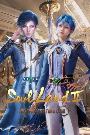 Soul Land 2: The Peerless Tang Clan (2023) poster