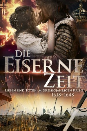 Thirty Years’ War: The Age Of Iron (2018) poster