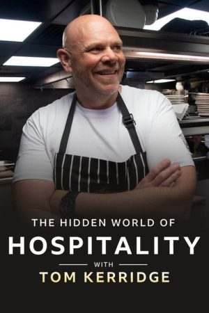 The Hidden World of Hospitality with Tom Kerridge (2023) poster