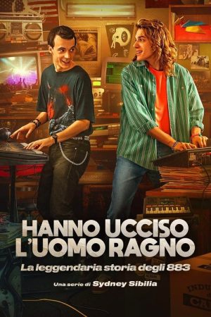 Hanno ucciso l’Uomo Ragno – La leggendaria storia degli 883 (2024) poster