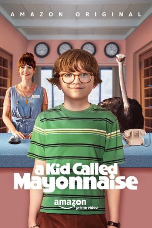 A Kid Called Mayonnaise (2017) poster