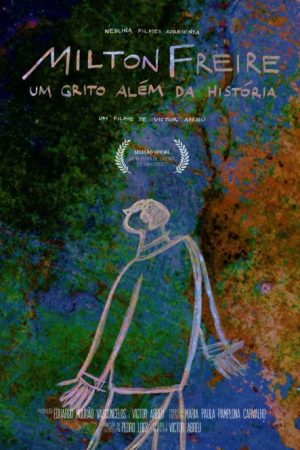 Milton Freire, um grito além da história (2020) poster