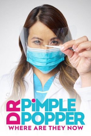 Dr. Pimple Popper: Where Are They Now (2020) poster