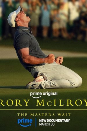 Rory McIlroy: The Masters Wait (2026) poster