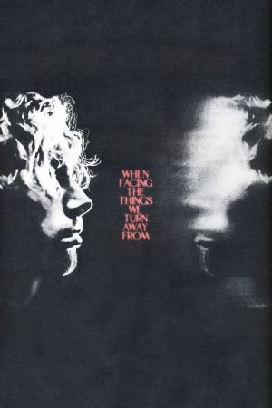 When Facing the Things We Turn Away From (2021) poster