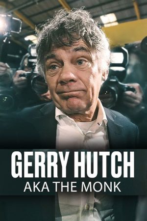 Gerry Hutch: AKA The Monk (2025) poster