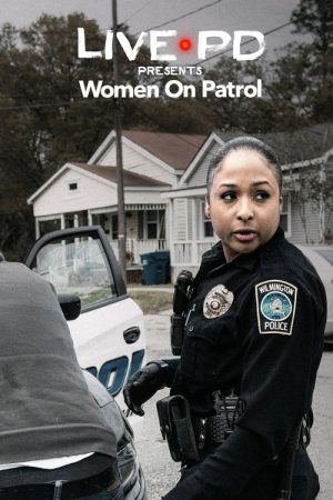 Live PD Presents: Women On Patrol (2018) poster
