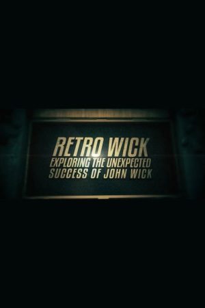 Retro Wick: Exploring the Unexpected Success of ‘John Wick’ (2017) poster
