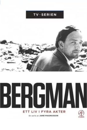 Bergman – ett liv i fyra akter (2018) poster