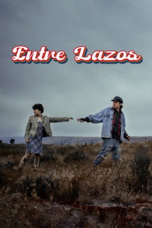 Entre Lazos (2023) poster
