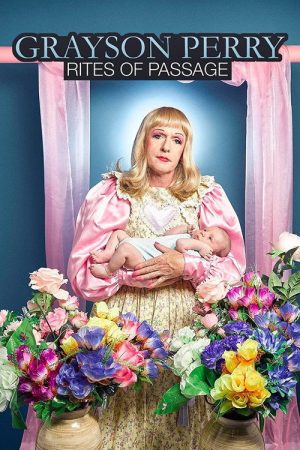 Grayson Perry: Rites of Passage (2018) poster