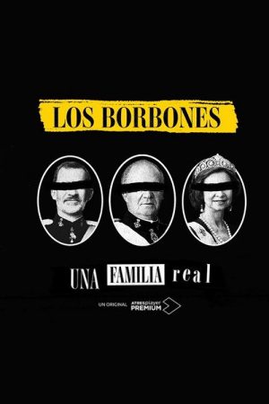 Los Borbones: Una familia real (2022) poster