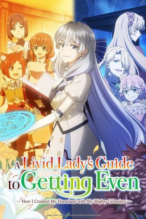 A Livid Lady’s Guide to Getting Even: How I Crushed My Homeland with My Mighty Grimoires (2026) Web Series — Cast, Story & Where to Watch | MovieLinkBD poster