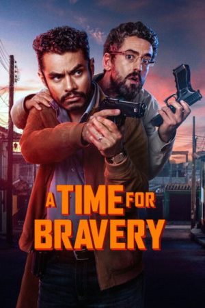 A Time for Bravery (2025) poster