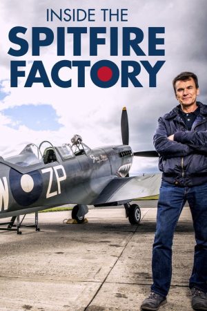 Inside the Spitfire Factory (2020) poster