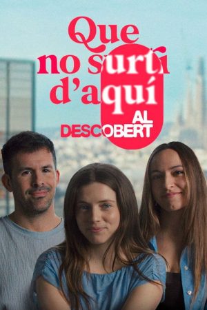 Que no surti d’aquí. Al descobert (2026) poster