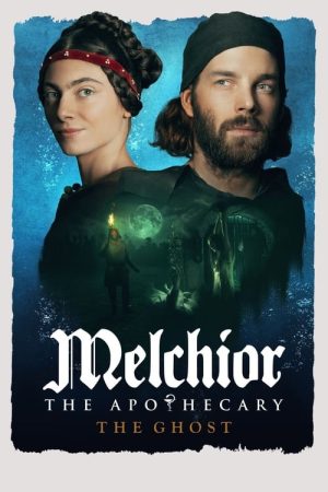 Melchior the Apothecary: The Ghost (2022) poster