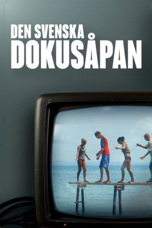 Den svenska dokusåpan (2022) poster