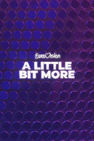 Eurovision… A Little Bit More (2023) poster