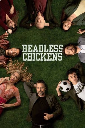 Headless Chickens (2023) poster