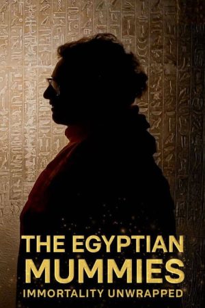 Egyptian Mummies: Immortality Unwrapped (2025) poster