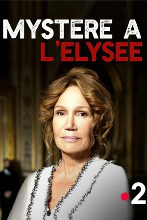 Mystère à l’Élysée (2018) poster