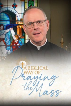 A Biblical Way of Praying the Mass (2022) poster