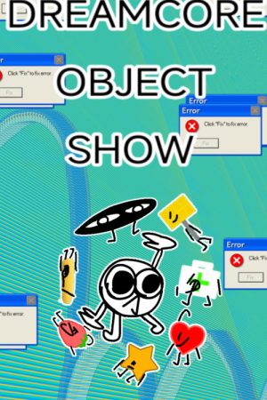 Dreamcore Object Show (2026) poster