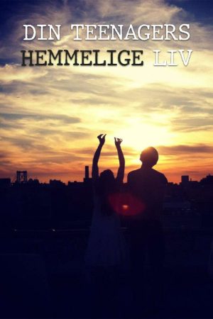 Din teenagers hemmelige liv (2019) poster