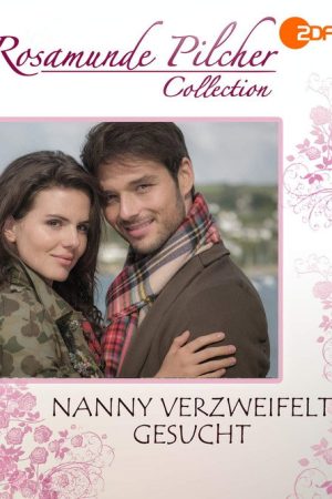 Rosamunde Pilcher: Nanny verzweifelt gesucht (2018) poster