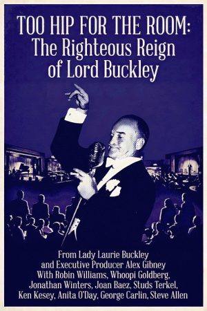 Too Hip for the Room: The Righteous Reign of Lord Buckley (2016) poster