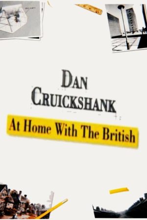 Dan Cruickshank: At Home with the British (2016) poster