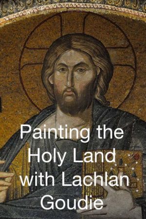 Painting the Holy Land with Lachlan Goudie (2018) poster