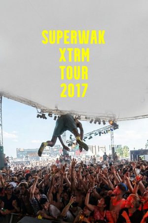 SUPERWAK XTRM TOUR 2017 (2017) poster