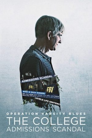 Operation Varsity Blues: The College Admissions Scandal (2021) poster