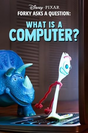 Forky Asks a Question: What Is a Computer? (2019) poster