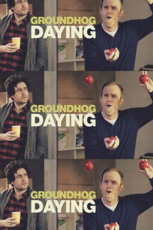 Groundhog Daying (2017) poster