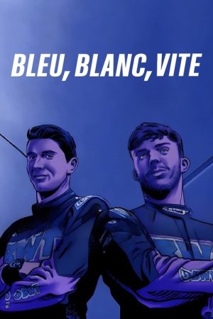 Bleu, Blanc, Vite (2023) poster