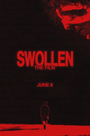 Swollen (2024) poster